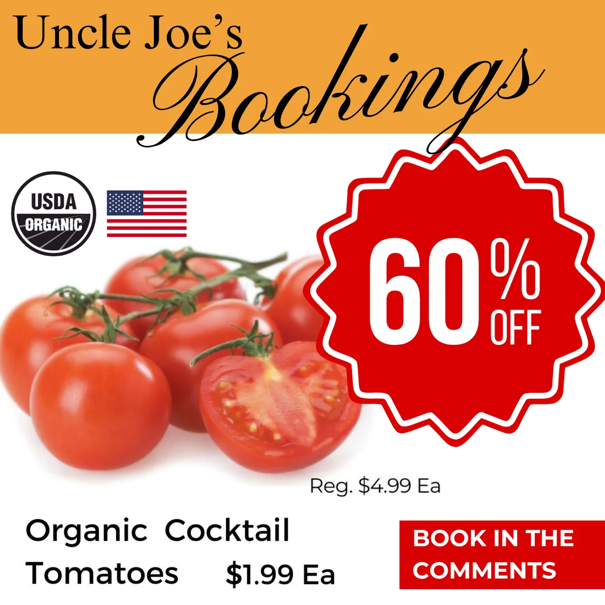 Uncle Joe's Bookings - Organic tomatoes promotion